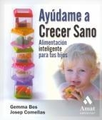 AYUDAME A CRECER SANO | 9788497352703 | BES, GEMMA | Llibreria Drac - Llibreria d'Olot | Comprar llibres en català i castellà online