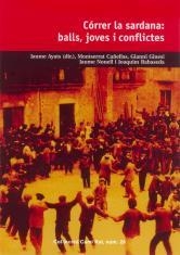CORRER LA SARDANA: BALLS JOVES I CONFLICTES | 9788423206988 | AA.VV. | Llibreria Drac - Librería de Olot | Comprar libros en catalán y castellano online
