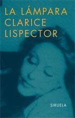 LAMPARA, LA | 9788478442430 | LISPECTOR, CLARICE | Llibreria Drac - Librería de Olot | Comprar libros en catalán y castellano online