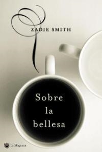 SOBRE LA BELLESA | 9788478718061 | SMITH, ZADIE | Llibreria Drac - Llibreria d'Olot | Comprar llibres en català i castellà online