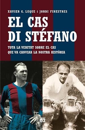 CAS DI STEFANO, EL | 9788429758870 | LUQUE, X.G. / FINESTRES, J. | Llibreria Drac - Librería de Olot | Comprar libros en catalán y castellano online