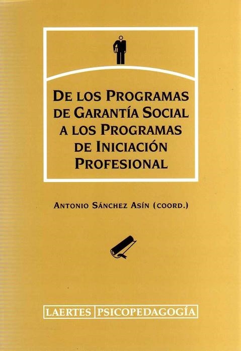 DE LOS PROGRAMAS DE GARANTIA SOCIAL A LOS PROGRAMAS INICIACI | 9788475845241 | Llibreria Drac - Librería de Olot | Comprar libros en catalán y castellano online