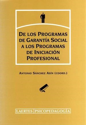 DE LOS PROGRAMAS DE GARANTIA SOCIAL A LOS PROGRAMAS INICIACI | 9788475845241 | Llibreria Drac - Librería de Olot | Comprar libros en catalán y castellano online