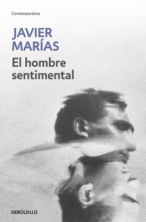 HOMBRE SENTIMENTAL, EL | 9788483461389 | MARIAS, JAVIER | Llibreria Drac - Llibreria d'Olot | Comprar llibres en català i castellà online