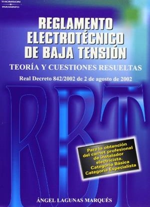 REGLAMENTO ELECTROTECNICO DE BAJA TENSION. TEORIA Y C.[REBT] | 9788428328500 | LAGUNAS, ANGEL | Llibreria Drac - Librería de Olot | Comprar libros en catalán y castellano online