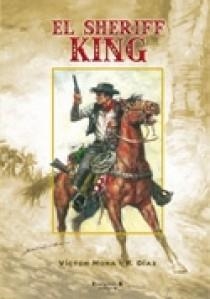 SHERIFF KING, EL VOL.1 | 9788466629393 | MORA, VICTOR; DIAZ, F. | Llibreria Drac - Llibreria d'Olot | Comprar llibres en català i castellà online