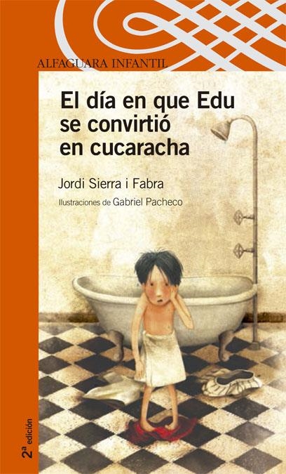 DIA EN QUE EDU SE CONVIRTIO EN CUCARACHA, EL | 9788420469782 | SIERRA I FABRA, JORDI | Llibreria Drac - Llibreria d'Olot | Comprar llibres en català i castellà online