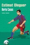 ESTIMAT OLEGUER | 9788497872140 | CASAS, BERTA | Llibreria Drac - Librería de Olot | Comprar libros en catalán y castellano online