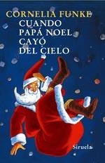 CUANDO PAPA NOEL CAYO DEL CIELO | 9788478442416 | FUNKE, CORNELIA | Llibreria Drac - Librería de Olot | Comprar libros en catalán y castellano online