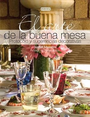 ARTE DE LA BUENA MESA: PROTOCOLO Y SUGERENCIAS DECORATIVAS | 9788424184896 | Llibreria Drac - Llibreria d'Olot | Comprar llibres en català i castellà online