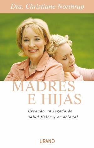 MADRES E HIJAS | 9788479536220 | NORTHRUP, DRA.CHRISTIANE | Llibreria Drac - Librería de Olot | Comprar libros en catalán y castellano online