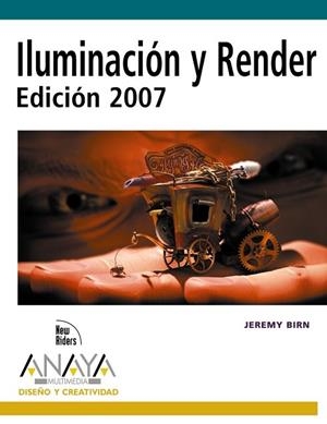 ILUMINACION Y RENDER | 9788441520912 | BIRN, JEREMY | Llibreria Drac - Librería de Olot | Comprar libros en catalán y castellano online