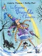 BRUIXA BRUNILDA I L'HIVERN, LA | 9788498011333 | THOMAS, VALERIE; PAUL, KORKY | Llibreria Drac - Librería de Olot | Comprar libros en catalán y castellano online