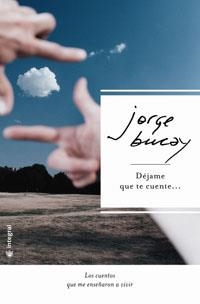 DEJAME QUE TE CUENTE | 9788478718177 | BUCAY, JORGE | Llibreria Drac - Librería de Olot | Comprar libros en catalán y castellano online