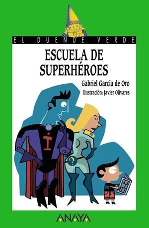 ESCUELA DE SUPERHEROES | 9788466753791 | GARCIA DE ORO, GABRIEL | Llibreria Drac - Llibreria d'Olot | Comprar llibres en català i castellà online