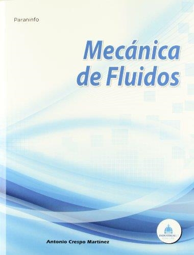 MECANICA DE FLUIDOS | 9788497322928 | CRESPO MARTINEZ, ANTONIO | Llibreria Drac - Librería de Olot | Comprar libros en catalán y castellano online