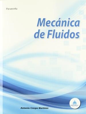 MECANICA DE FLUIDOS | 9788497322928 | CRESPO MARTINEZ, ANTONIO | Llibreria Drac - Librería de Olot | Comprar libros en catalán y castellano online