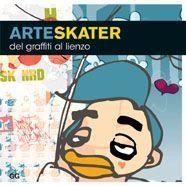 ARTESKATER: DEL GRAFFITI AL LIENZO | 9788425221118 | A.A.V.V | Llibreria Drac - Llibreria d'Olot | Comprar llibres en català i castellà online