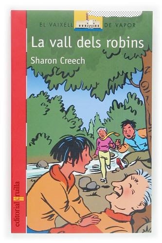 VALL DELS ROBINS, LA (V.V. VERMELL 136) | 9788466114295 | CREECH, SHARON | Llibreria Drac - Librería de Olot | Comprar libros en catalán y castellano online