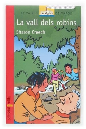 VALL DELS ROBINS, LA (V.V. VERMELL 136) | 9788466114295 | CREECH, SHARON | Llibreria Drac - Llibreria d'Olot | Comprar llibres en català i castellà online