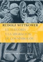 ALEGORIA Y LA MIGRACION DE LOS SIMBOLOS, LA | 9788498410099 | WITTKOWER, RUDOLF | Llibreria Drac - Librería de Olot | Comprar libros en catalán y castellano online