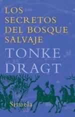 SECRETOS DEL BOSQUE SALVAJE TE-143 | 9788478442454 | DRAGT, TONKE | Llibreria Drac - Librería de Olot | Comprar libros en catalán y castellano online