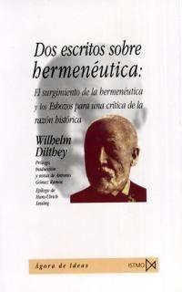 DOS ESCRITOS SOBRE HERMENEUTICA: EL SURGIMIENTO DE LA HERMEN | 9788470903618 | DILTHEY, WILHELM | Llibreria Drac - Librería de Olot | Comprar libros en catalán y castellano online