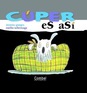 CUPER ES ASI | 9788478649785 | GANGES, MONTSE; URBERUAGA, EMILIO | Llibreria Drac - Librería de Olot | Comprar libros en catalán y castellano online