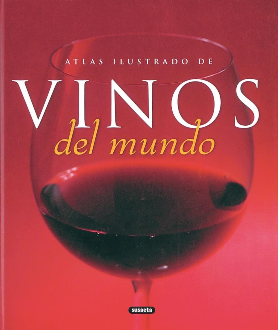 ATLAS ILUSTRADO DE LOS VINOS DEL MUNDO | 9788430556946 | AA.VV. | Llibreria Drac - Llibreria d'Olot | Comprar llibres en català i castellà online