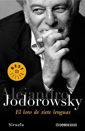 LORO DE LAS SIETE LENGUAS, EL | 9788483461792 | JODOROWSKY, ALEJANDRO | Llibreria Drac - Llibreria d'Olot | Comprar llibres en català i castellà online