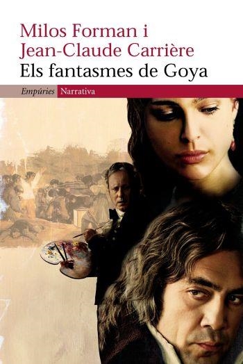 FANTASMES DE GOYA, ELS | 9788497872164 | CARRIERRE, JEAN CLAUDE; FORMAN, MILOS | Llibreria Drac - Librería de Olot | Comprar libros en catalán y castellano online