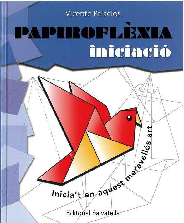 PAPIROFLEXIA INICIACIO | 9788484123507 | AA.VV. | Llibreria Drac - Librería de Olot | Comprar libros en catalán y castellano online