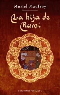 HIJA DE RUMI, LA | 9788497773218 | MAUFROY, MURIEL | Llibreria Drac - Librería de Olot | Comprar libros en catalán y castellano online