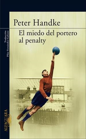 MIEDO DEL PORTERO AL PENALTY, EL | 9788420470153 | HANDKE, PETER | Llibreria Drac - Llibreria d'Olot | Comprar llibres en català i castellà online