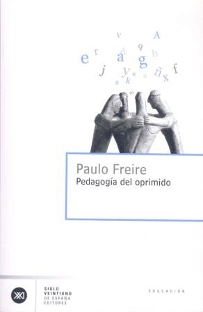 PEDAGOGIA DEL OPRIMIDO | 9788432301841 | FREIRE, PAULO | Llibreria Drac - Librería de Olot | Comprar libros en catalán y castellano online