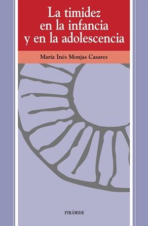 TIMIDEZ EN LA INFANCIA Y EN LA ADOLESCENCIA, LA | 9788436814392 | MONJAS CASARES, MARIA INES | Llibreria Drac - Llibreria d'Olot | Comprar llibres en català i castellà online