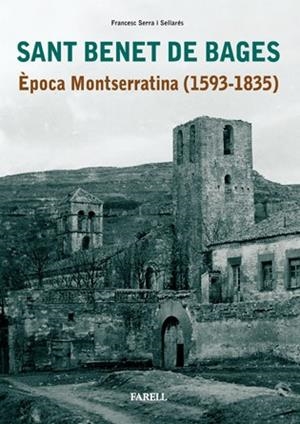 SANT BENET DE BAGES. EPOCA MONTSERRATINA (1593-1835) | 9788495695666 | SERRA SELLARES, FRANCESC | Llibreria Drac - Llibreria d'Olot | Comprar llibres en català i castellà online