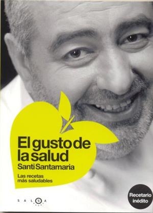 GUSTO DE LA SALUD, EL | 9788496599123 | SANTAMARIA, SANTI | Llibreria Drac - Librería de Olot | Comprar libros en catalán y castellano online