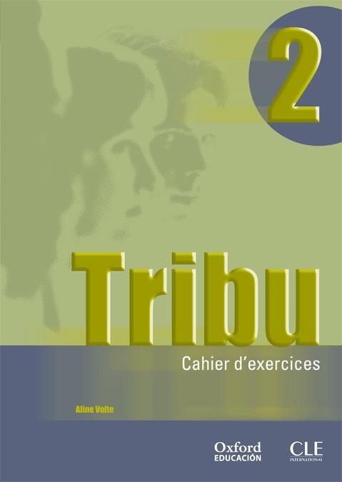 TRIBU 2. CAHIER D'EXERCICES | 9788467312904 | VOLTE, ALINE | Llibreria Drac - Librería de Olot | Comprar libros en catalán y castellano online