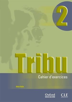 TRIBU 2. CAHIER D'EXERCICES | 9788467312904 | VOLTE, ALINE | Llibreria Drac - Llibreria d'Olot | Comprar llibres en català i castellà online