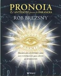 PRONOIA EL ANTIDOTO PARA LA PARANOIA | 9788478717576 | BREZSNY ROB | Llibreria Drac - Librería de Olot | Comprar libros en catalán y castellano online