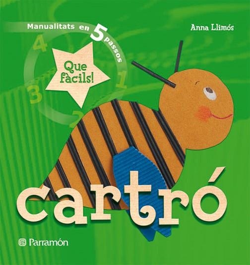 CARTRO (MANUALITATS EN 5 PASSOS) | 9788434228962 | LLIMOS, ANNA | Llibreria Drac - Llibreria d'Olot | Comprar llibres en català i castellà online