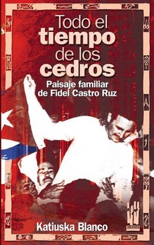 TODO EL TIEMPO DE LOS CEDROS | 9788481364590 | BLANCO, KATIUSKA | Llibreria Drac - Librería de Olot | Comprar libros en catalán y castellano online