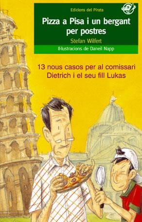 PIZZA A PISA I UN BERGANT PER POSTRES | 9788496569256 | WILFERT, STEFAN | Llibreria Drac - Librería de Olot | Comprar libros en catalán y castellano online