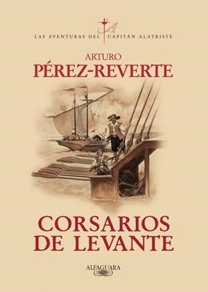 CORSARIOS DE LEVANTE | 9788420471013 | PEREZ-REVERTE, ARTURO | Llibreria Drac - Llibreria d'Olot | Comprar llibres en català i castellà online