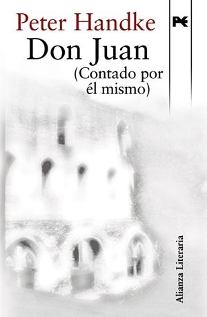 DON JUAN (CONTADO POR ÉL MISMO) | 9788420648552 | HANDKE, PETER | Llibreria Drac - Librería de Olot | Comprar libros en catalán y castellano online