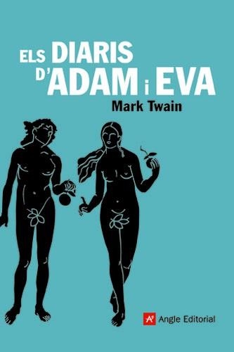 DIARIS D'ADAM I EVA, ELS | 9788496521544 | TWAIN, MARK | Llibreria Drac - Llibreria d'Olot | Comprar llibres en català i castellà online
