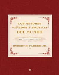 MEJORES VIÑEDOS Y BODEGAS DEL MUNDO, LOS | 9788478717958 | PARKER, ROBERT M. | Llibreria Drac - Llibreria d'Olot | Comprar llibres en català i castellà online