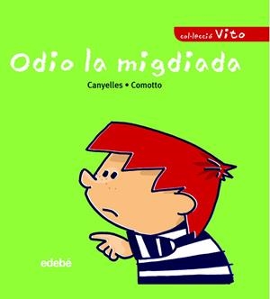 ODIO LA MIGDIADA | 9788423678693 | CANYELLES ROCA, ANNA | Llibreria Drac - Librería de Olot | Comprar libros en catalán y castellano online