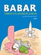 BABAR VISITA UN ALTRE PLANETA | 9788498011531 | BRUNHOFF, LAUREN | Llibreria Drac - Llibreria d'Olot | Comprar llibres en català i castellà online